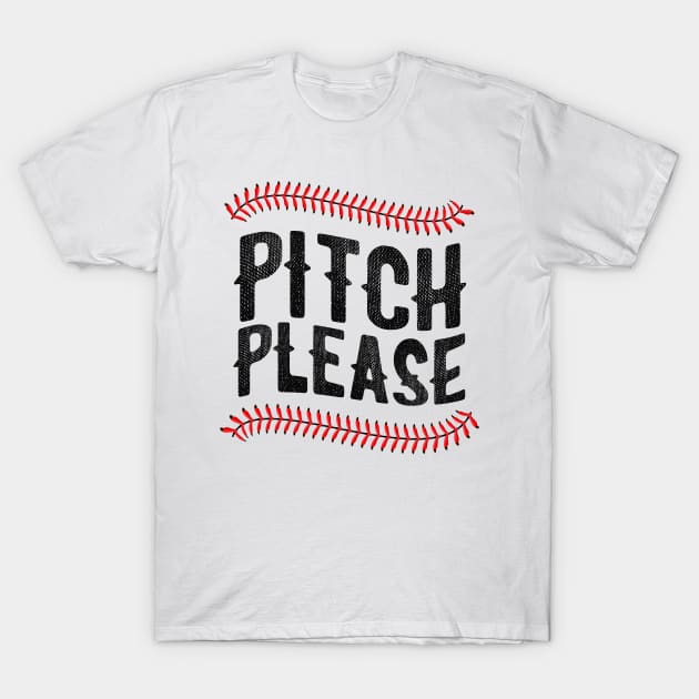 Pitch Please Funny Baseball Softball Season T-Shirt by TheVintageChaosCo.